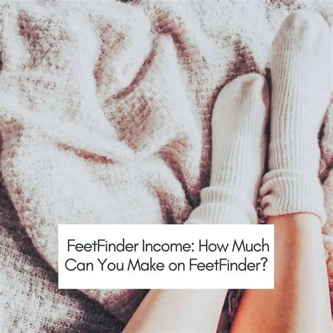 how much money do you make on feetfinder|How To Make Money On FeetFinder in 2024